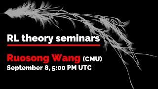 RL Theory Seminar: Ruosong Wang