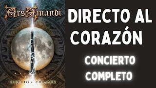 Ars Amandi - Directo al Corazón - Concierto completo