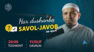 #36 Savol javoblar | Ustoz Yusuf Davron