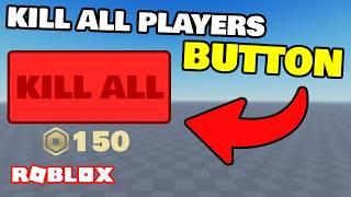 How to make a KILL ALL PLAYERS BUTTON in ROBLOX!