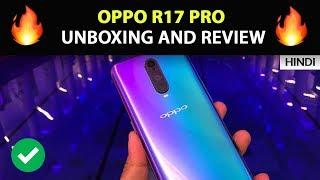 Oppo R17 Pro Unboxing and Review  Specs and Price in India