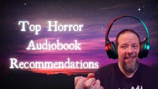 Top Horror Audiobook Recommendations #horrorbooks