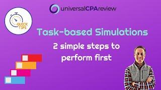 2 Simple Steps to Perform before Solving a Simulation (CPA Exam) | Universal CPA Review