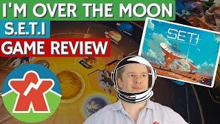 SETI - Board Game Review - I'm Over The Moon