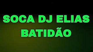 SET SOCA DJ ELIAS BATIDÃO 09/23