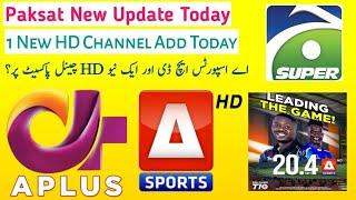 Paksat New Update Today||New Channel Add Today & A Sports HD New Update