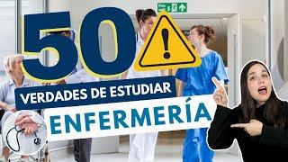 ESTUDIAR ENFERMERÍA: 50 VERDADES SOBRE ESTUDIAR ENFERMERÍA‍️