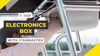 Fishmaster T-Top Electronics Box