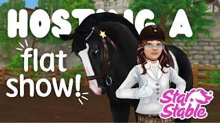 Hosting a Flat Show!  | Star Stable Online