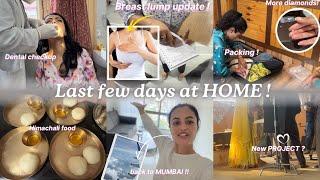 VLOG !! Last few days at HOME  , BREAST LUMP update, new PROJECT , family time & more!