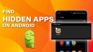 How to Find Hidden Apps on Android?