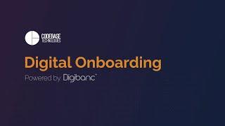 Codebase Technologies: Digital Onboarding Powered by Digibanc™