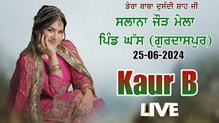 Kaur B Live | Salana Mela | Pind Ghas, Gurdaspur | 25-06-2024