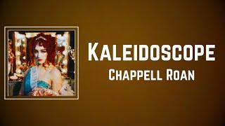 Chappell Roan - Kaleidoscope (Lyrics)