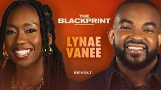 The Dangerous Lie Black Women Are Told & Why Lynae Vanee Found Power in Surrender | The Blackprint