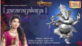 Gananayakaya | Nikita Rai | Harshit Saxena | Rohan Malode | Ganesh Songs | Ganesh Utsav 2023