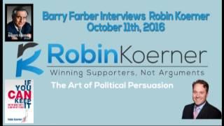 Barry Farber Interviews Robin Koerner | The Art of Political Persuasion by Robin Koerner