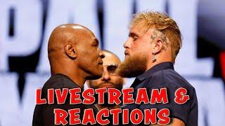 MIKE TYSON VS JAKE PAUL (LIVESTREAM AND REACTIONS)