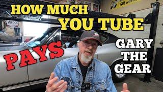 How much does You Tube pay Gary the Gear