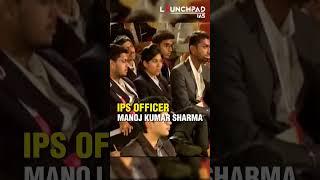 12th Fail Fame IPS Manoj Sharma has an important advice for Future IAS-IPS Officers