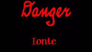 Ionte-Danger