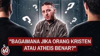 "Bagaimana Jika Orang Kristen Atau Atheis Benar"?! - Jawaban Atas Pertanyaan