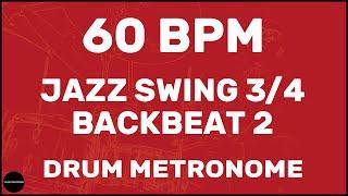 Jazz Swing 3/4 Backbeat 2 | Drum Metronome Loop | 60 BPM