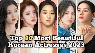 Top 10 Most Beautiful Korean Actresses 2023