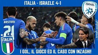 ITALIA - ISRAELE 4-1: l'OTTIMA NAZIONALE, il CASO INZAGHI - SPALLETTI, ADANI e RETEGUI, SFOGO e CAOS