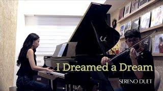 I Dreamed a Dream - from “Les Misérables” 電影《悲慘世界》主題曲 -Sereno Duet