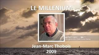 Le millénium - Jean-Marc Thobois