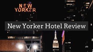 The New Yorker Hotel Review in NY, NY!