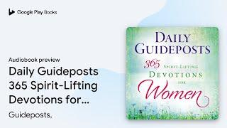 Daily Guideposts 365 Spirit-Lifting Devotions… by Guideposts, · Audiobook preview