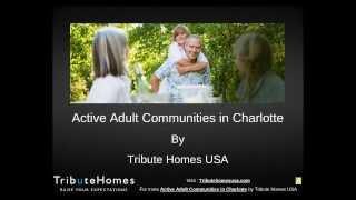 Active Adult Communities in Charlotte by Tribute Homes USA