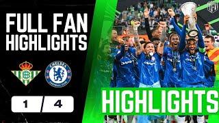 Chelsea WIN the Conference League! Real Betis 1-4 Chelsea Highlights