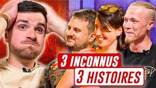 3 INCONNUS, 3 HISTOIRES VRAIES INCROYABLES (je suis choqué)