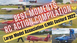 BEST of ESSENTIAL RC | Large Model Association (LMA) Cosford Show 2022 | ACTION COMPILATION !