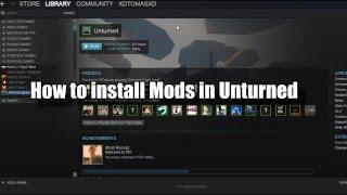 How to Install Mods    Tutorial   Unturned 3.13.1.0