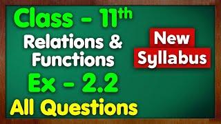 Class 11 Ex 2.2 Relations and Functions All Questions New Syllabus Green Board Chapter 2 Maths NCERT