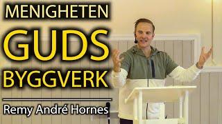 NY!!! MENIGHETEN - GUDS BYGGVERK, Remy André Hornes