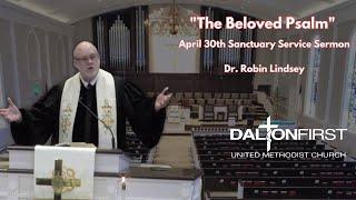 The Beloved Psalm -  Dr Robin Lindsey, April 30th Sanctuary Service