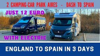 From ENGLAND to SPAIN in 3 DAYS by ROAD | January 2024 | Camping-Car Park Aires | Vlog 622