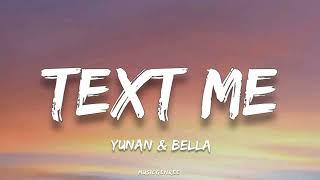 Yunan & Bella - Text Me (Lyrics)