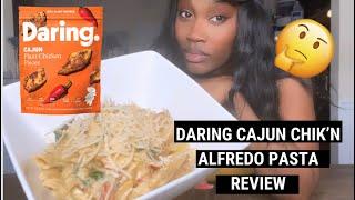 DARING CAJUN CHIK’N ALFREDO PASTA REVIEW