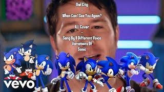 8 Different Sonics Sing When Can I See You Again? By Owl City (A.I. Cover)