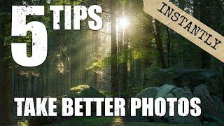 Improve Yours Photos Instantly Using Only 5 Tips