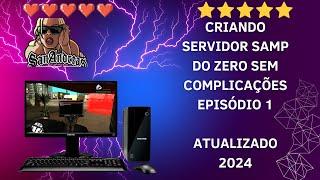 Como Criar Um Servidor Samp Do Zero / ATUALIZADO 2024 / EPISÓDIO 1 (Gta San Andreas No Pc e Cel)