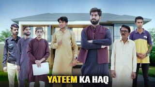 Yateem ka Haq | Sad Story | Bwp Production