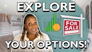 Home Seller Options | Explore YOUR Options!