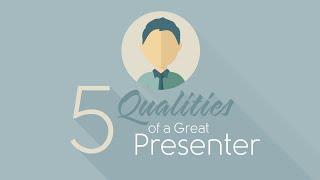 5 Qualities of a Great Presenter